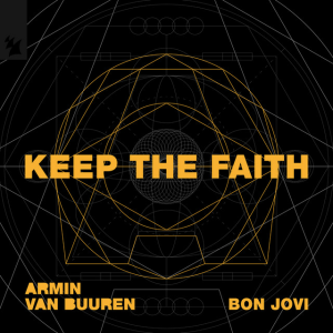 Armin van Buuren & Bon Jovi - Keep The Faith