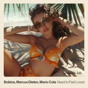 Bobina & Marcus Dielen & Mario Cola - Need to Feel Loved