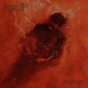 Salvation For Me - Poison