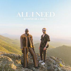 Rammor & Bien - All I Need