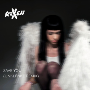 Roxen & Unklfnkl - Save You (UNKLFNKL Remix)