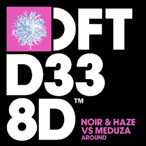 Noir & Haze - Around (MEDUZA Extended Remix)