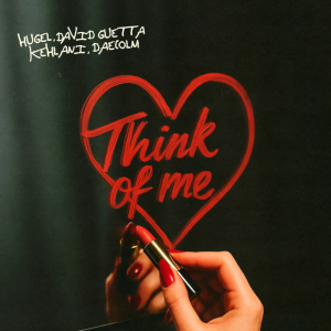 HUGEL & David Guetta & Kehlani & Daecolm - Think Of Me (Dj Dark Remix)