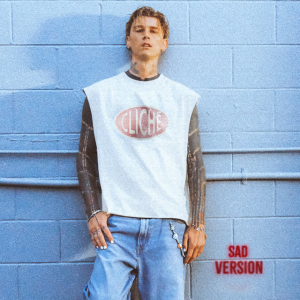 mgk - clichè (sad version)