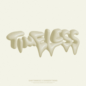 Sam Tinnesz & Danger Twins - Timeless