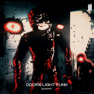 DJ VTTT77 & DJ VYZ - DOORS LIGHT FUNK