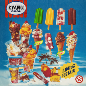KYANU - Cool (Linds Remix)