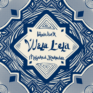Imanbek & Mohamed Ramadan - Wala Lela
