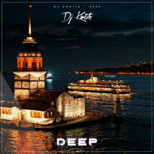 DJ Kantik - Deep