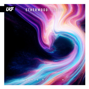 Etherwood & Javeon - Good 4 U