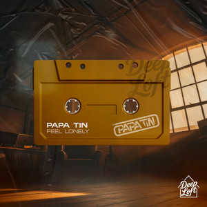 Papa Tin - Feel Lonely
