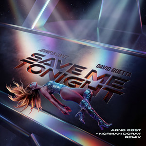 Jennifer Lopez & David Guetta - Save Me Tonight (Arno Cost & Norman Doray remix)