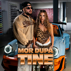 Lazy Ed & JO - Mor dupa tine