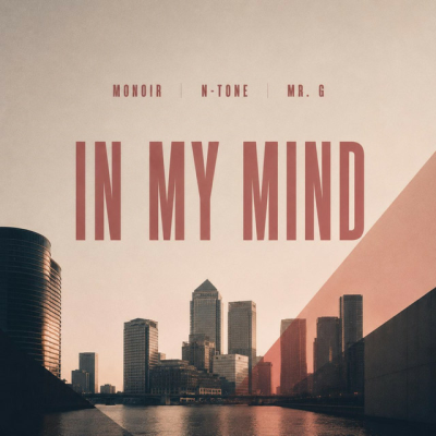 Monoir & N-Tone & Mr. G - In my mind