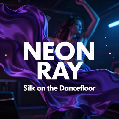 NEON RAY - Silk on the Dancefloor