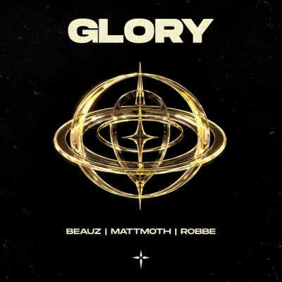 BEAUZ & mattmoth & Robbe - GLORY