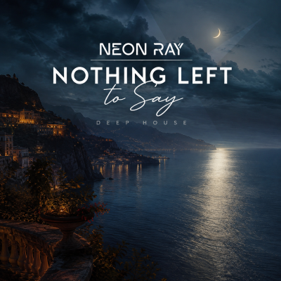 NEON RAY - Nothing Left to Say
