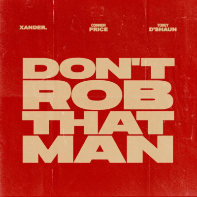 Connor Price & Torey D'Shaun & xander. - Don't Rob That Man