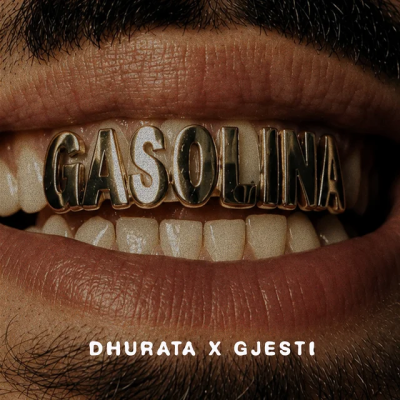 Dhurata Dora & Gjesti - GASOLINA