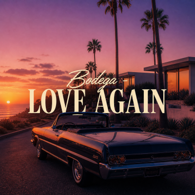 Bodega - Love Again