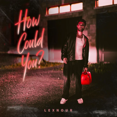 Lexnour - How Could You?