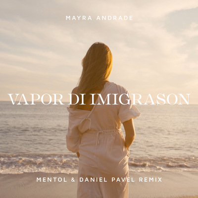 Mayra Andrade - Vapor di Imigrason (Mentol & Daniel Pavel Remix)