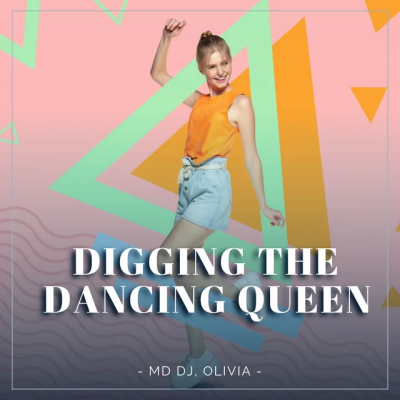 MD Dj & Olivia - Digging the Dancing Queen