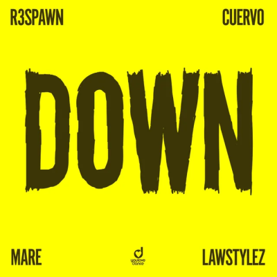 R3SPAWN & Cuervo & MARE & Lawstylez - Down