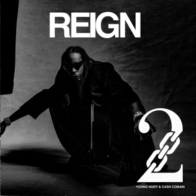 2 Chainz & Cash Cobain & Young Nudy - Reign
