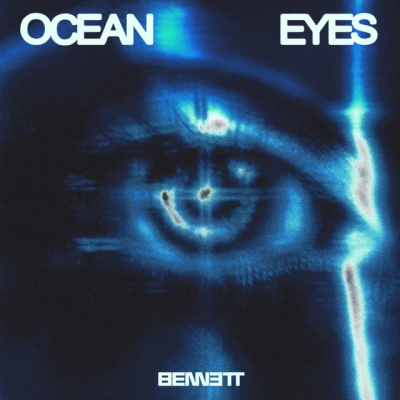BENNETT - Ocean Eyes