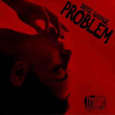 Bryce Savage - Problem