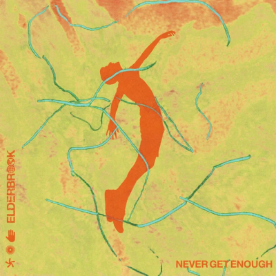 Elderbrook - Never Get Enough