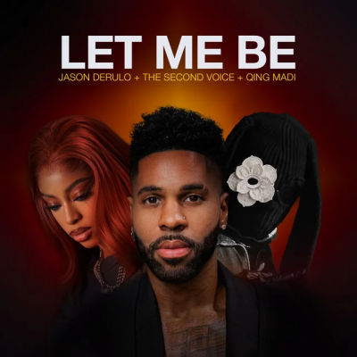 Jason Derulo & The Second Voice & Qing Madi - LET ME BE