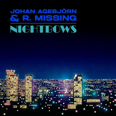 Johan Agebjörn & R. Missing - Nightbows