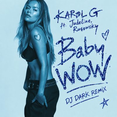 KAROL G & Judeline & rusowsky - BbY WOW (Dj Dark Remix)