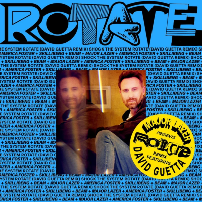 Major Lazer & Diplo - RoTATe wiTh aMeRiCa FOsTeR, sKiLLiBeNg aNd bEAM (David Guetta Remix)