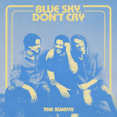 The Sways - Blue Sky, Don't Cry