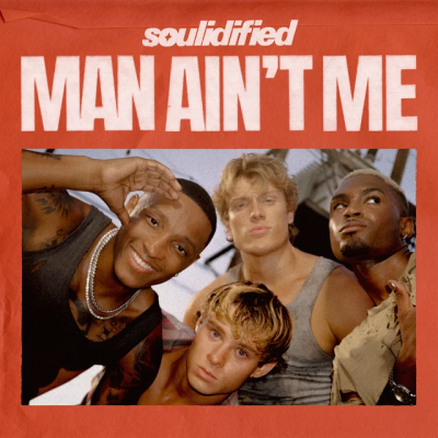 Soulidified - Man Ain't Me