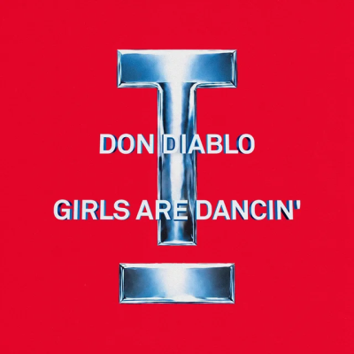 Don Diablo - Girls Are Dancin