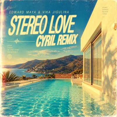 Edward Maya & Vika Jigulina - Stereo Love (CYRIL Remix)