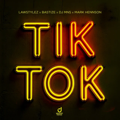Lawstylez & Bastize & DJ MNS & Mark Hennson - TiK ToK
