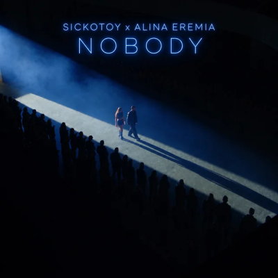 SICKOTOY & Alina Eremia - Nobody
