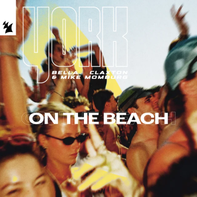YORK & Bella Claxton & Mike Momburg - On The Beach