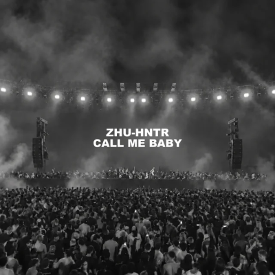 ZHU & HNTR - CALL ME BABY (SAY MY NAME)